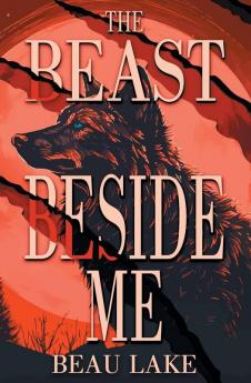 The Beast Beside Me