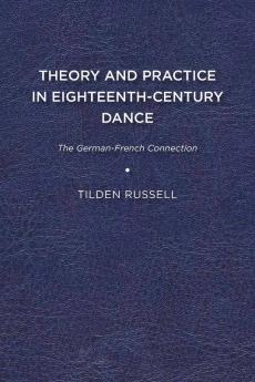 Theory and Practice in Eighteenth-Century Dance