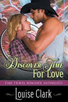 Discover Time For Love (Forward in Time Book Two)
