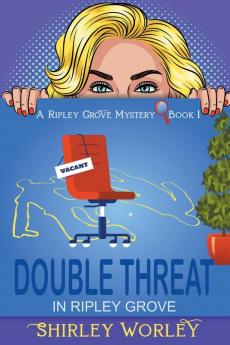 Double Threat In Ripley Grove (A Ripley Grove Mystery Book 1)