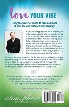 Love Your Vibe: Using the Power of Sound to Take Command of Your Life