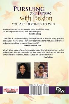 Pursuing Your Purpose With Passion: You Are Destined to Win!