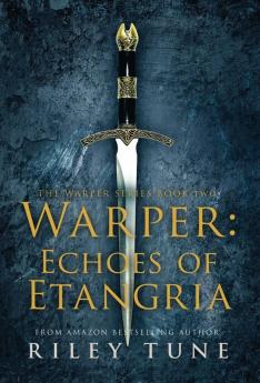 Warper: Echoes of Etangria: 2