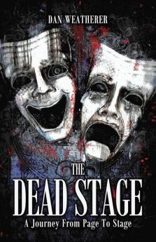 The Dead Stage: A Journey From Page to Stage