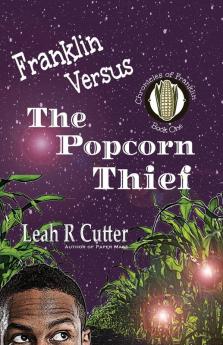 Franklin Versus The Popcorn Thief: 1 (Chronicles of Franklin)