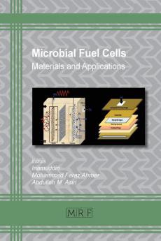 Microbial Fuel Cells: 46 (Materials Research Foundations)