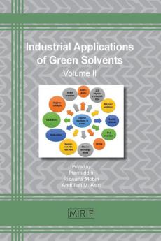 Industrial Applications of Green Solvents: Volume II: 54 (Materials Research Foundations)