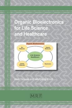 Organic Bioelectronics for Life Science and Healthcare: 56 (Materials Research Foundations)