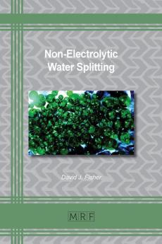 Non-Electrolytic Water Splitting: 79 (Materials Research Foundations)