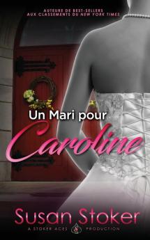 Un Mari Pour Caroline: 4 (Forces Très Spéciales)