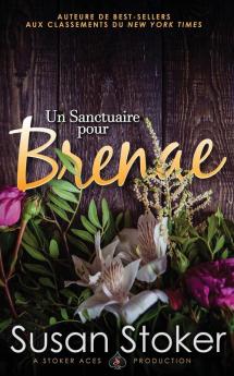 Un Sanctuaire pour Brenae: 2 (Forces Très Spéciales l'Héritage)