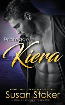 Proteggere Kiera: 11 (Armi & Amor)