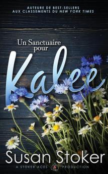 Un Sanctuaire pour Kalee: 7 (Forces Tres Speciales: l'Heritage)