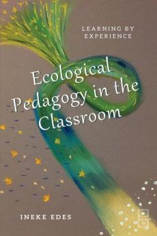 Ecological Pedagogy in the Classroom