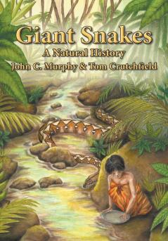 Giant Snakes: A Natural History