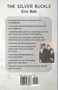 The Silver Buckle: Personal Memories of a student nurse in training during the momentous 'swinging 60s in SE London