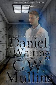 Daniel Is Waiting Extended Edition: 1 (From the Dead of Night)