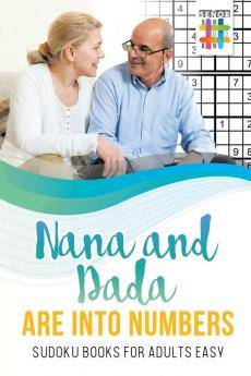 Nana and Dada Are Into Numbers | Sudoku Books for Adults Easy
