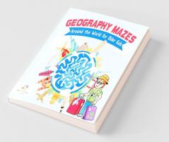 Geography Mazes Around the World for Older Kids