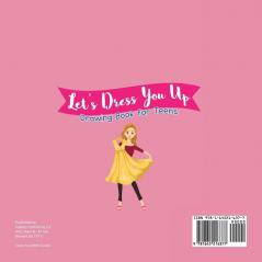 Let's Dress You Up - Drawing Book for Teens