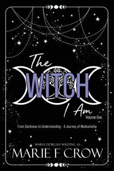 The Witch I Am