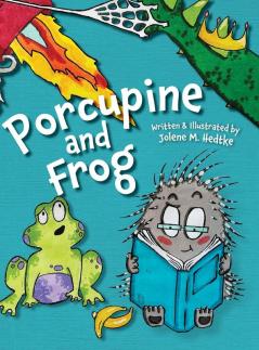 Porcupine and Frog