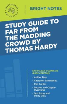 Study Guide to Far from the Madding Crowd by Thomas Hardy (Bright Notes)