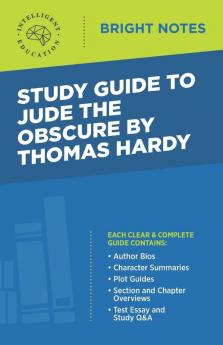 Study Guide to Jude the Obscure by Thomas Hardy (Bright Notes)