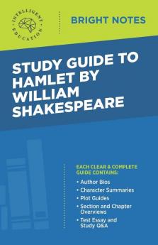 Study Guide to Hamlet by William Shakespeare (Bright Notes)