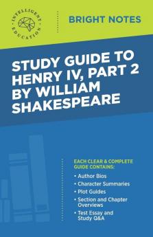 Study Guide to Henry IV Part 2 by William Shakepeare