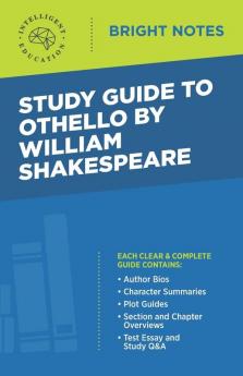 Study Guide to Othello by William Shakespeare (Bright Notes)