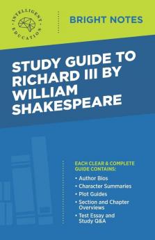 Study Guide to Richard III by William Shakespeare (Bright Notes)