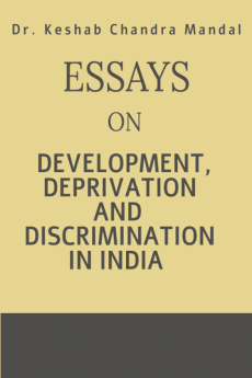 Essays on Development Deprivation and Discrimination in India