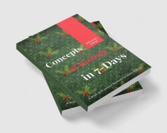 Concepts of Biology in 7-Days: Biology at a glance