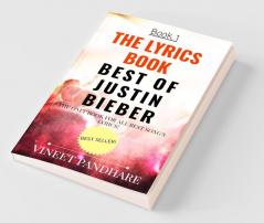 The Lyrics Book - Best Of Justin Bieber