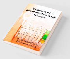 Introduction to instrumentation of Life Sciences