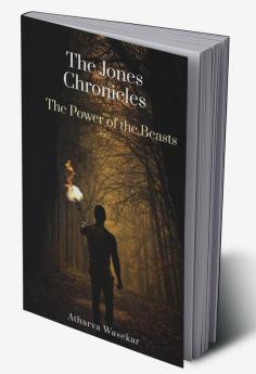 The Jones Chronicles Part-2 : The Power of the Beasts