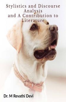 Stylistics And Discourse Analysis And A Contribution To Literature