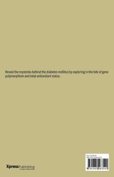 Diabetes Mellitus: Gene Polymorphism And Total Antioxidant Status In Type 2 Diabetes