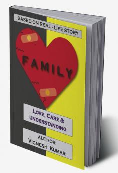 Family: Love Care &amp; Understanding : Real Life Story