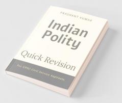 Indian Polity: Quick Revision For Upsc Prelims 2019-20