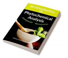 An Introduction to Phytochemical Analysis