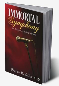 Immortal Symphony : An Eternal Love Song