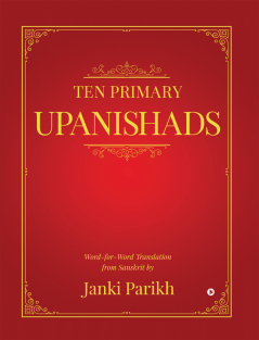 Ten Primary Upanishads : Word-for-Word Translation from Sanskrit