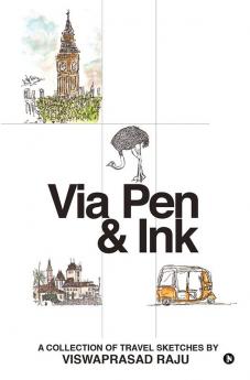 Via Pen &amp; Ink : A collection of travel sketches