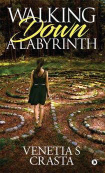 WALKING DOWN A LABYRINTH