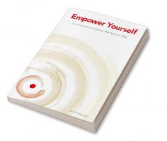 Empower Yourself : Understand and Adopt the Natural Way