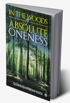 In The Woods of Absolute Oneness