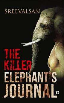 The Killer Elephant's journal