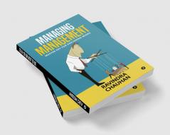 MANAGING MANAGEMENT : MASTER KEY FOR EXPLORING MINDS